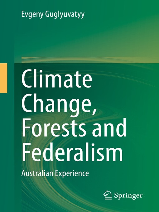 Title details for Climate Change, Forests and Federalism by Evgeny Guglyuvatyy - Available